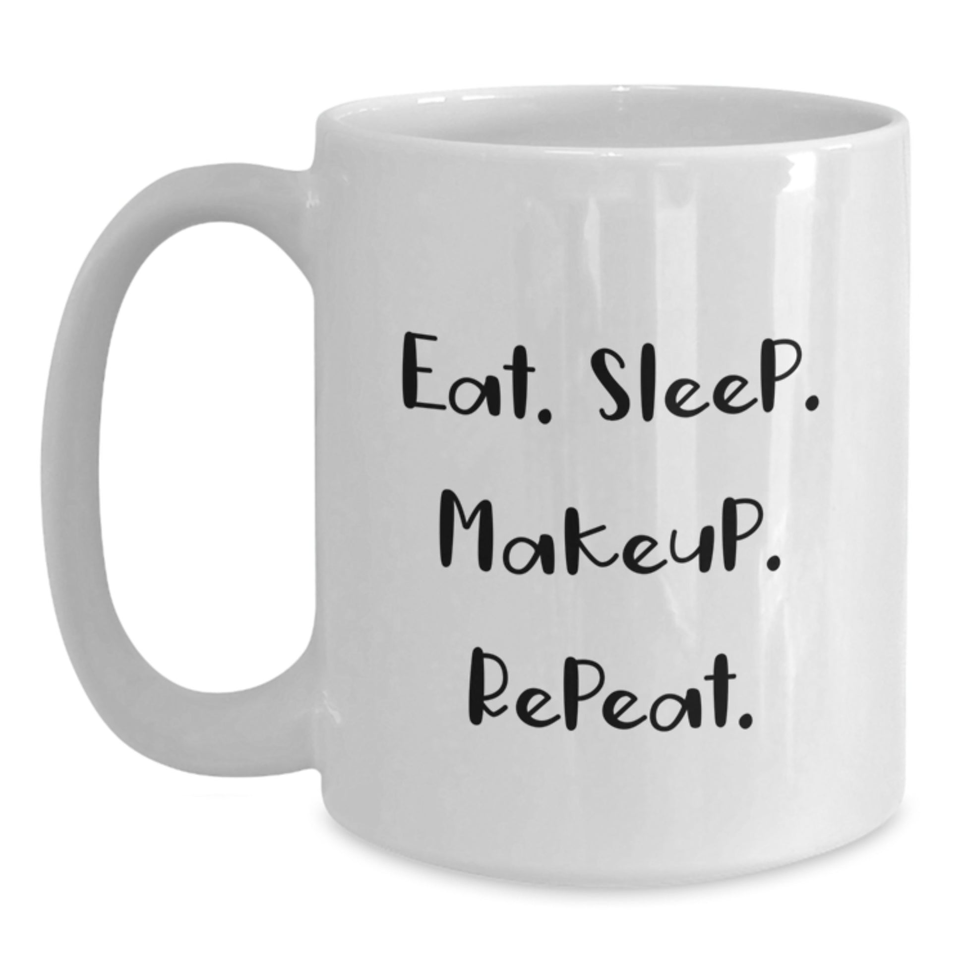 Funny Makeup Gifts for Women, White Coffee Mug with Eat. Sleep. Makeup. Repeat., Perfect Christmas Unique Gifts from Friends to Makeup Lovers - Main