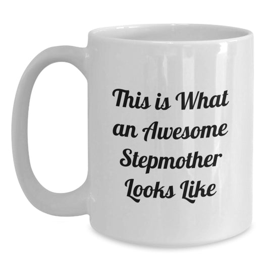 Funny Stepmother Gifts from Family, This Is What An Awesome Stepmother Looks Like White Coffee Mug for Stepmother Christmas Unique - Main