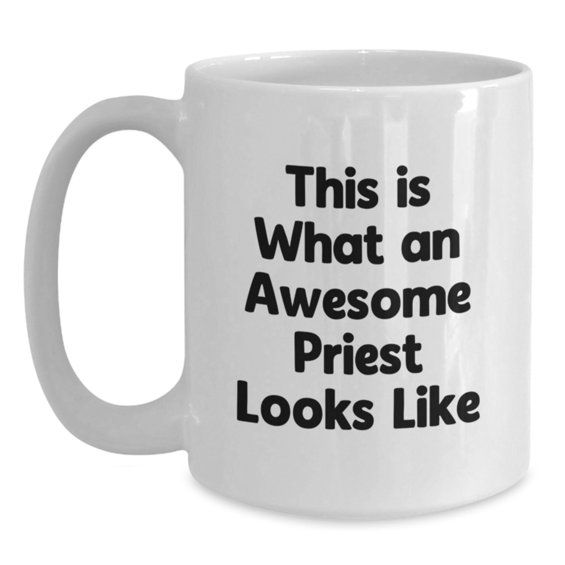 Funny Priest Gifts for Men - This Is What An Awesome Priest Looks Like White Coffee Mug, Birthday Unique Gifts from Friends - Main
