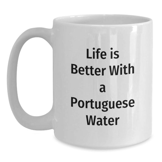 Love Portuguese Water Dog Gifts from Men to Family - Valentine's Unique Mugs - Funny Quote 'Life Is Better With A Portuguese Water' White Coffee Mug for Portuguese Water Dog Lovers - Main