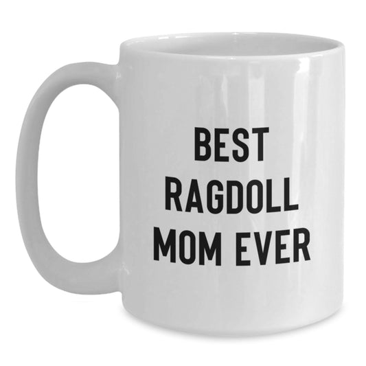 Ragdoll Cat Mom Funny Gift for Birthday Unique Gifts from Women to Family - Main