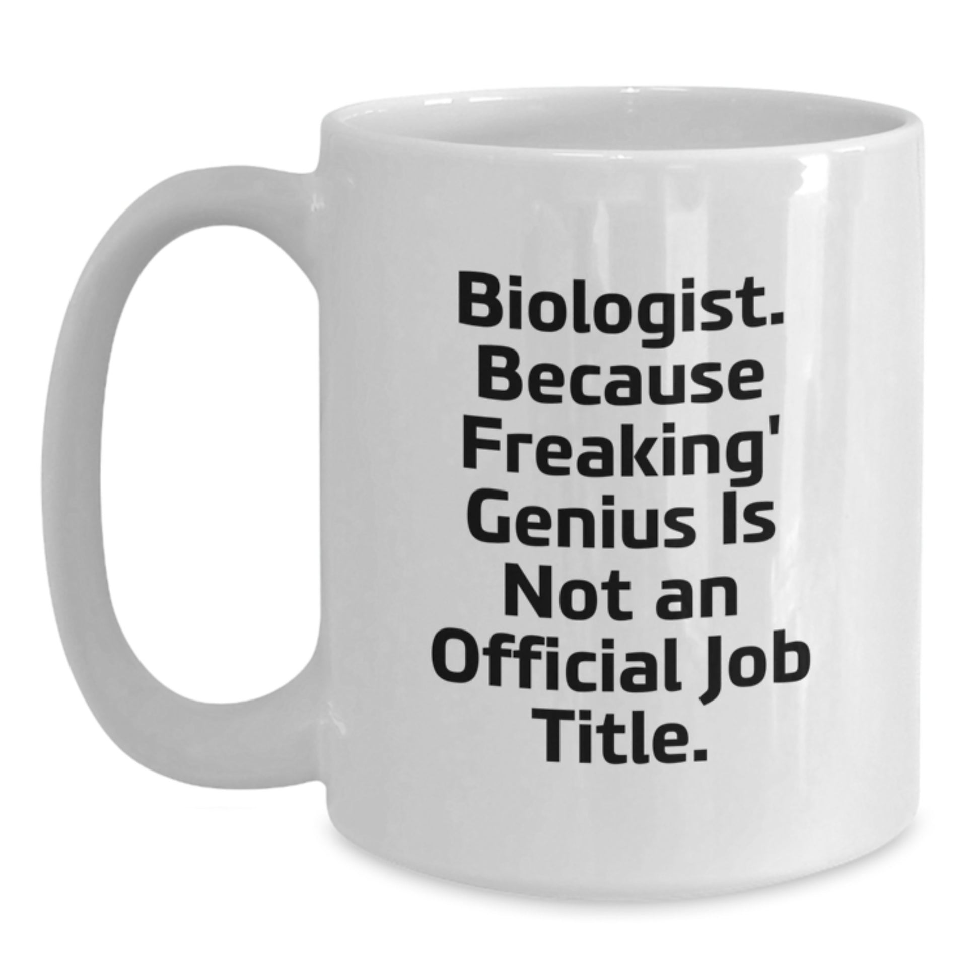 Funny Biologist Gifts, White Coffee Mug, Mother's Day Unique Gifts from Family, Gifts for Biologist Women - Main