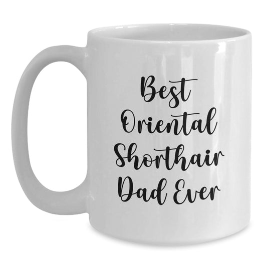 Funny Oriental Shorthair Cat Gifts for Dad, Valentine's Unique Presents from Men to Family - Main