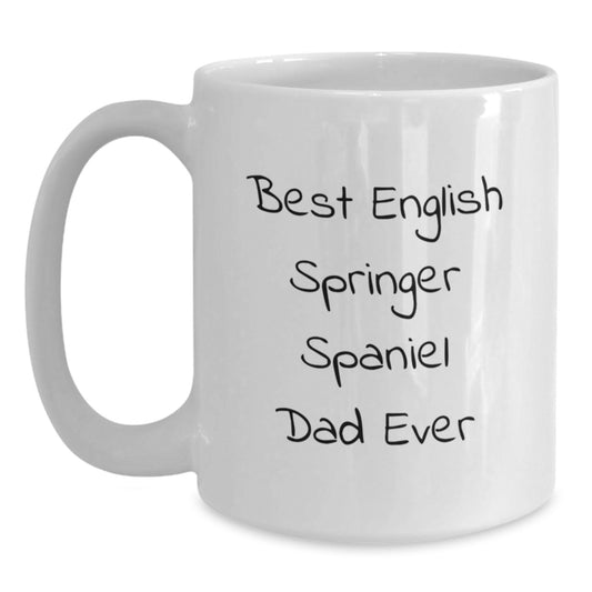 Funny English Springer Spaniel Dog Dad Gifts from Men on Valentine's White Coffee Mugs, Best Dad Ever Quote, Unique Valentine's Gifts for English Springer Spaniel Dog Lovers - Main