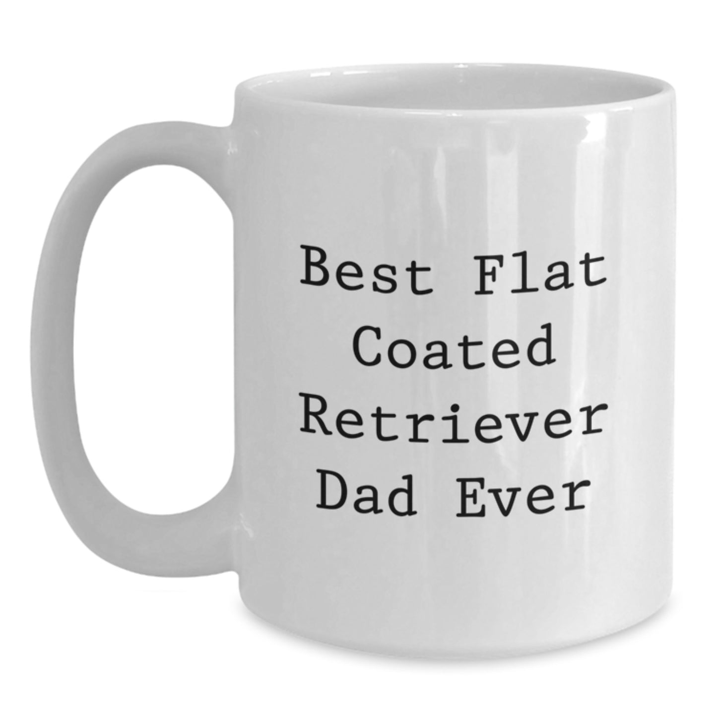 Flat Coated Retriever Dog Lover Gifts from Dad to Best Flat Coated Retriever Dad Ever, Funny White Coffee Mug for Valentine's Unique Gifts - Main