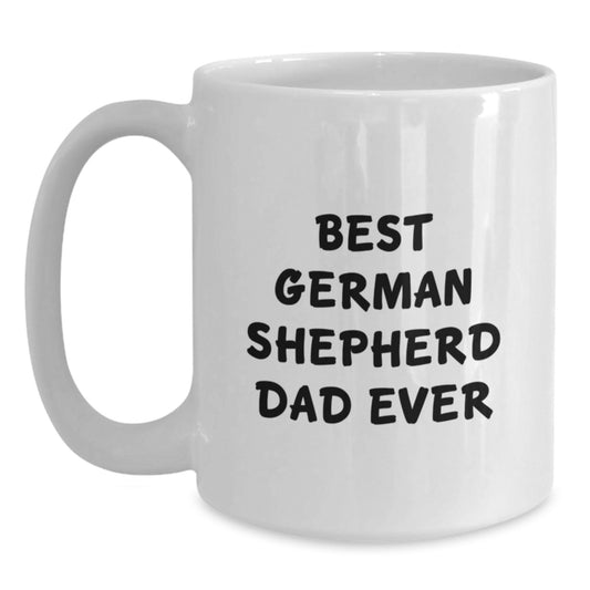 Funny German Shepherd Dog Dad Gifts from Men Valentine's Unique White Coffee Mugs - 'Best German Shepherd Dad Ever' - Main