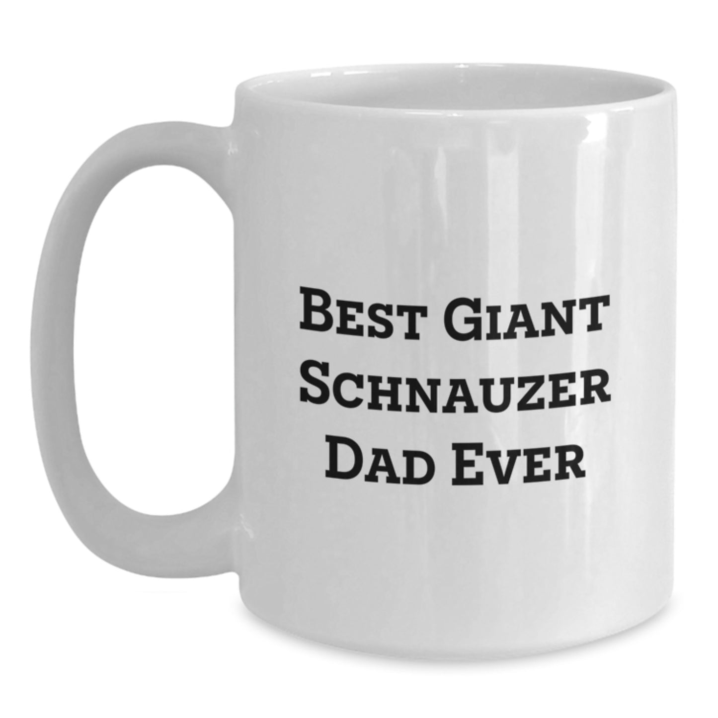 Funny Giant Schnauzer Dog Gifts for Men, Best Giant Schnauzer Dad Ever - Valentine's Unique Gifts from Men to Giant Schnauzer Dog Owners - Main
