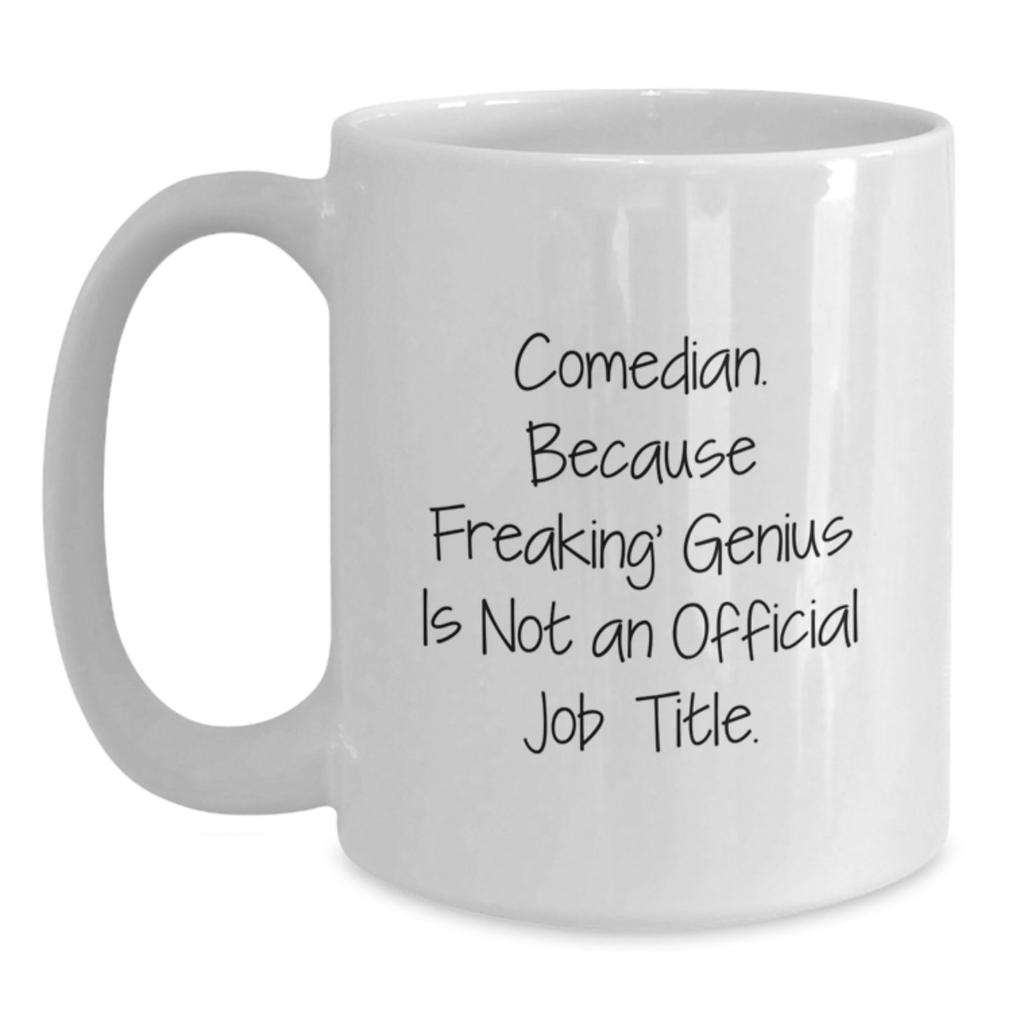 Comedian Keepsake White Coffee Mug for Him Birthday Gift Humor and Wit - Main