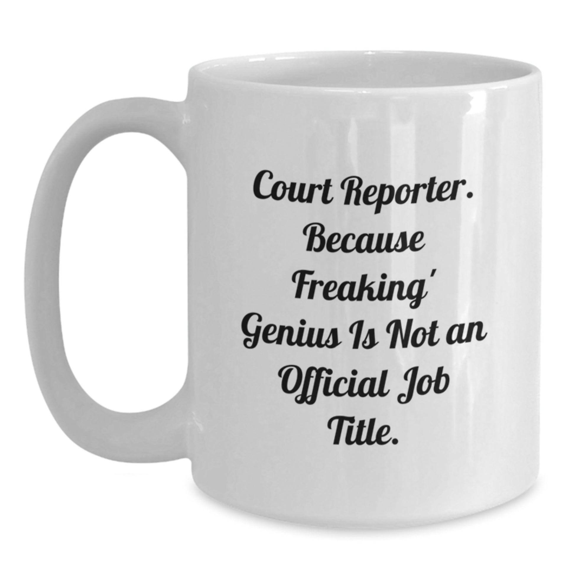 Funny Court Reporter Gifts for Court Reporter Friends - White Coffee Mug, Court Reporter Humor, Unique Graduation Gifts from Coworkers to Court Reporter - Main