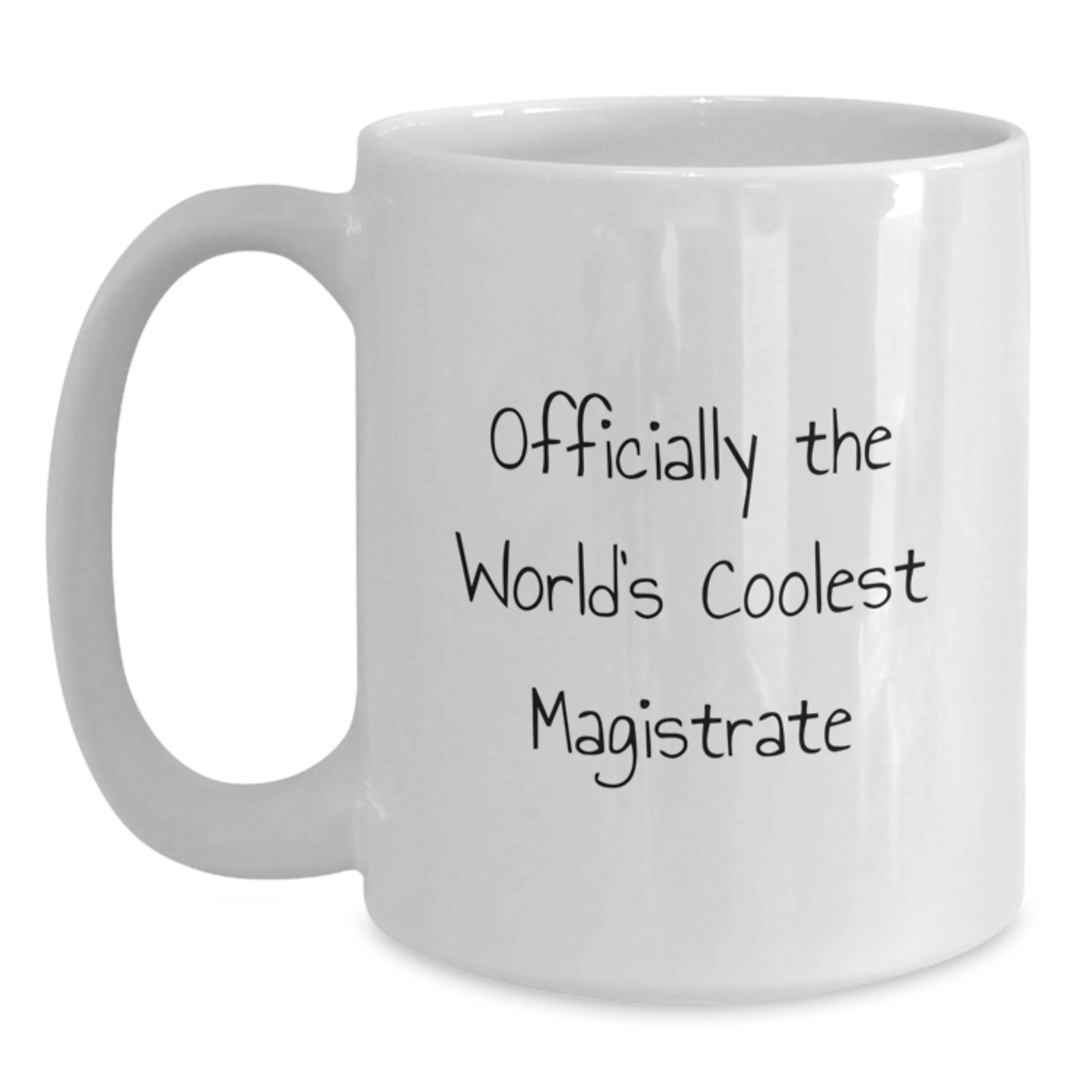 Magistrate Gifts for Him, Funny 'Officially The World's Coolest Magistrate' White Coffee Mug, Ceramic, Microwave and Dishwasher Safe, Graduation Unique Gifts from Friends or Family - Main