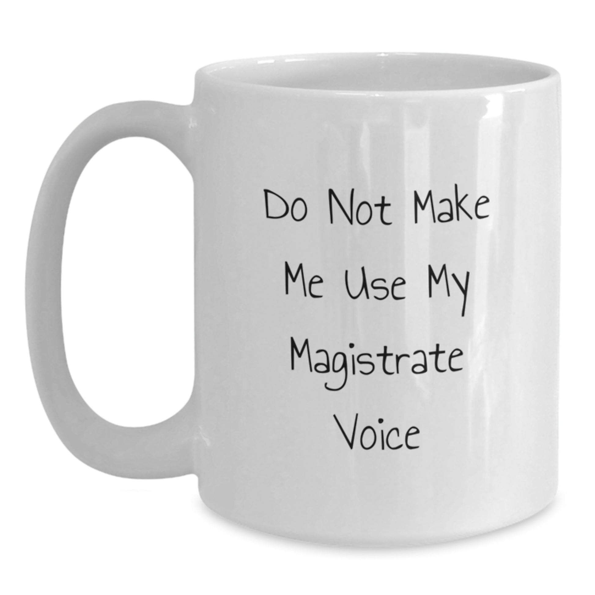 Magistrate Gifts from Friends, Funny White Coffee Mug for Graduation Unique - Main