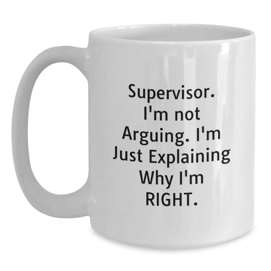 Funny Supervisor Gifts from Men, Women, Friends, Coworkers, Family - Mother's Day Unique Gifts for Supervisor, Women, Men, Friends - White Coffee Mug - Main
