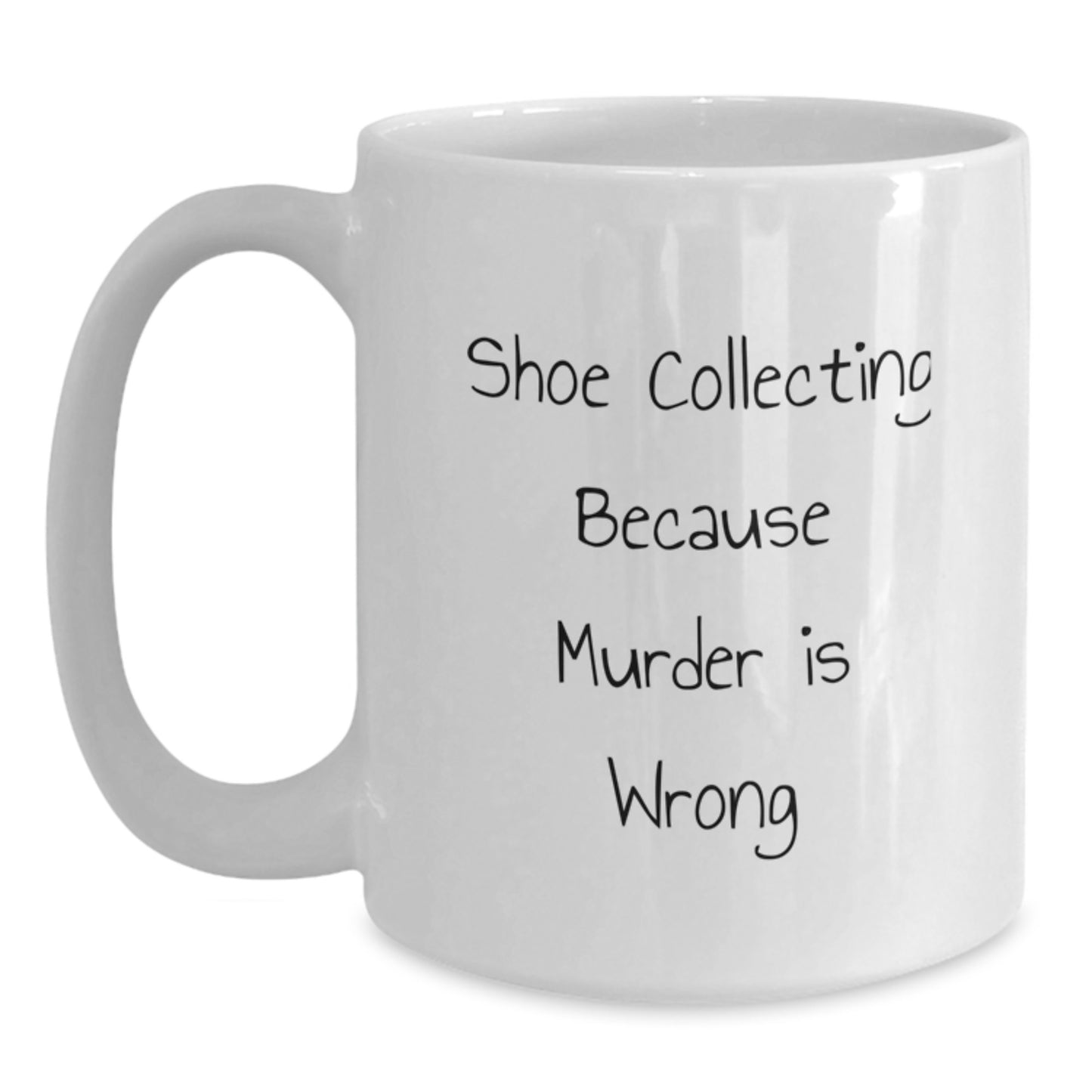 Shoe Collecting Humor Mugs Gifts from Friends for Birthday Unique Occasions White Coffee Mug - Main