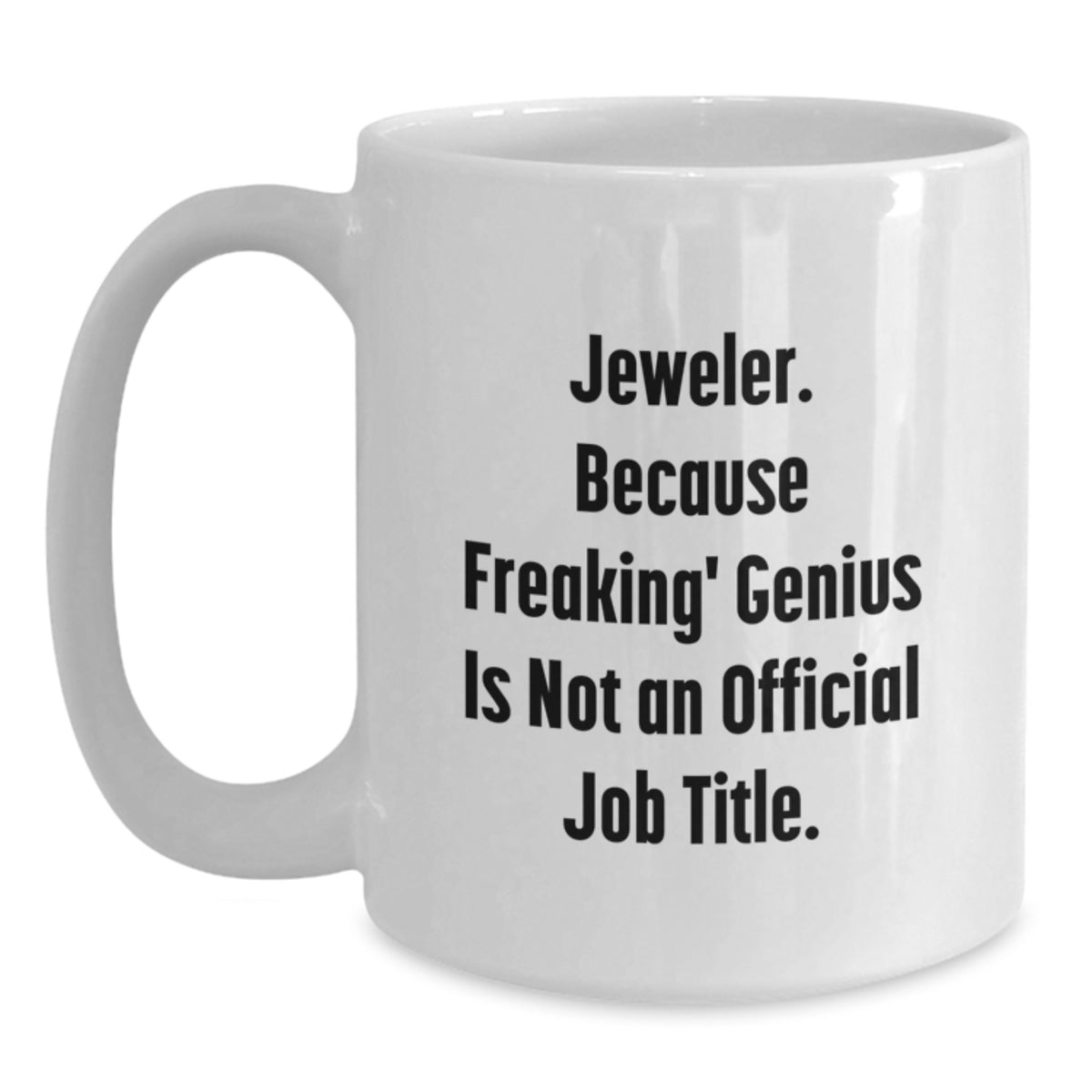 Jeweler Gift for Him - A Quirky Keepsake Mug for the Brilliant Man - Main