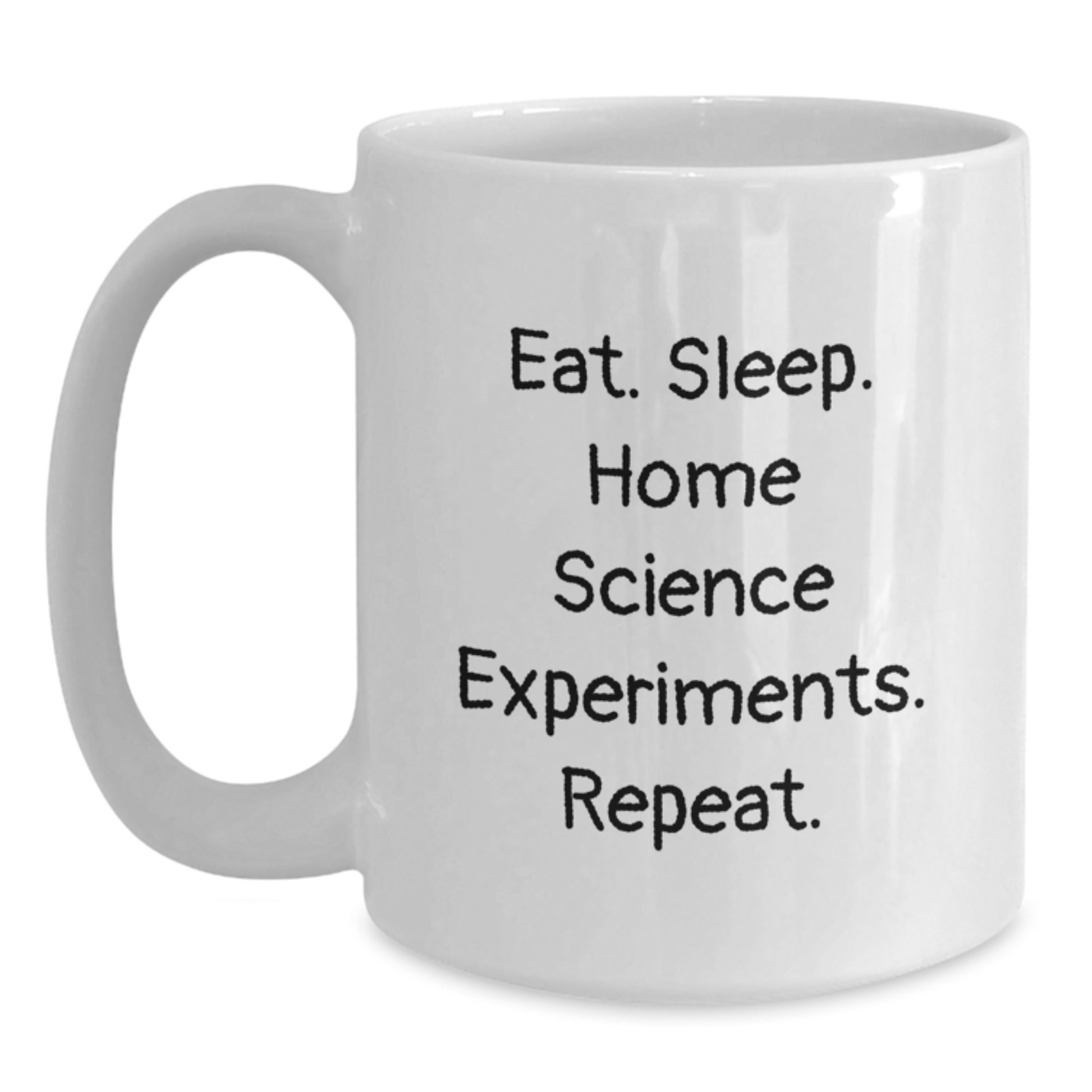 Funny Home Science Experiments Gifts for Men, White Coffee Mug, Eat. Sleep. 'Home Science Experiments. Repeat.' - Christmas Unique Gifts from Friends - Main