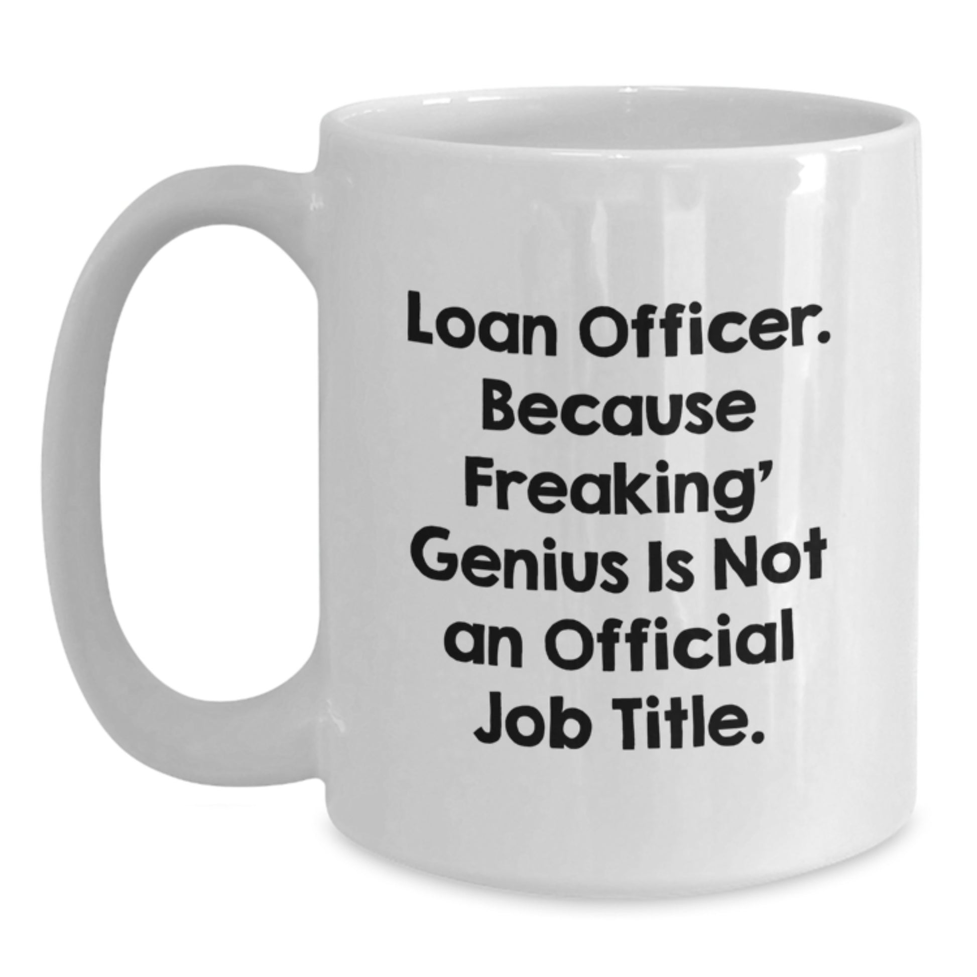Loan Officer Keepsake Mug for Him Birthday Gift Ceramic 11oz Microwave - Main