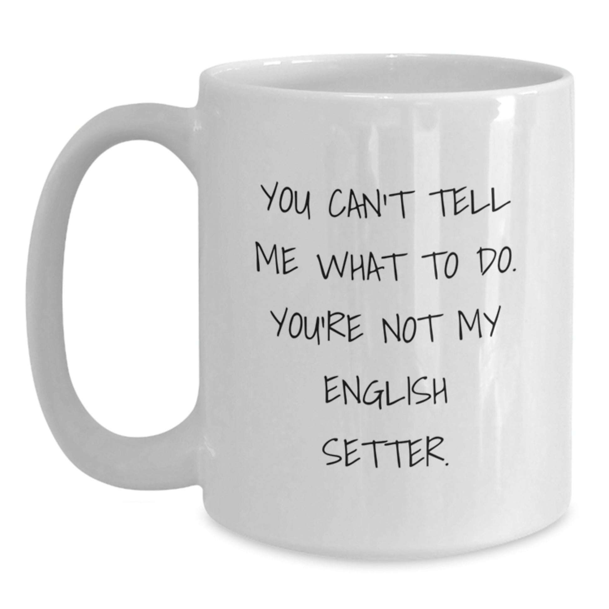 Funny English Setter Dog White Coffee Mugs Gifts for English Setter Dog Owners, Gifts from Friends, Unique Birthday Unique Gifts - Main