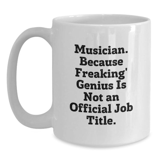 Funny Musician Gifts from Men to Music Lovers on Mother's Day - Unique White Coffee Mug for Musician Friends - Main
