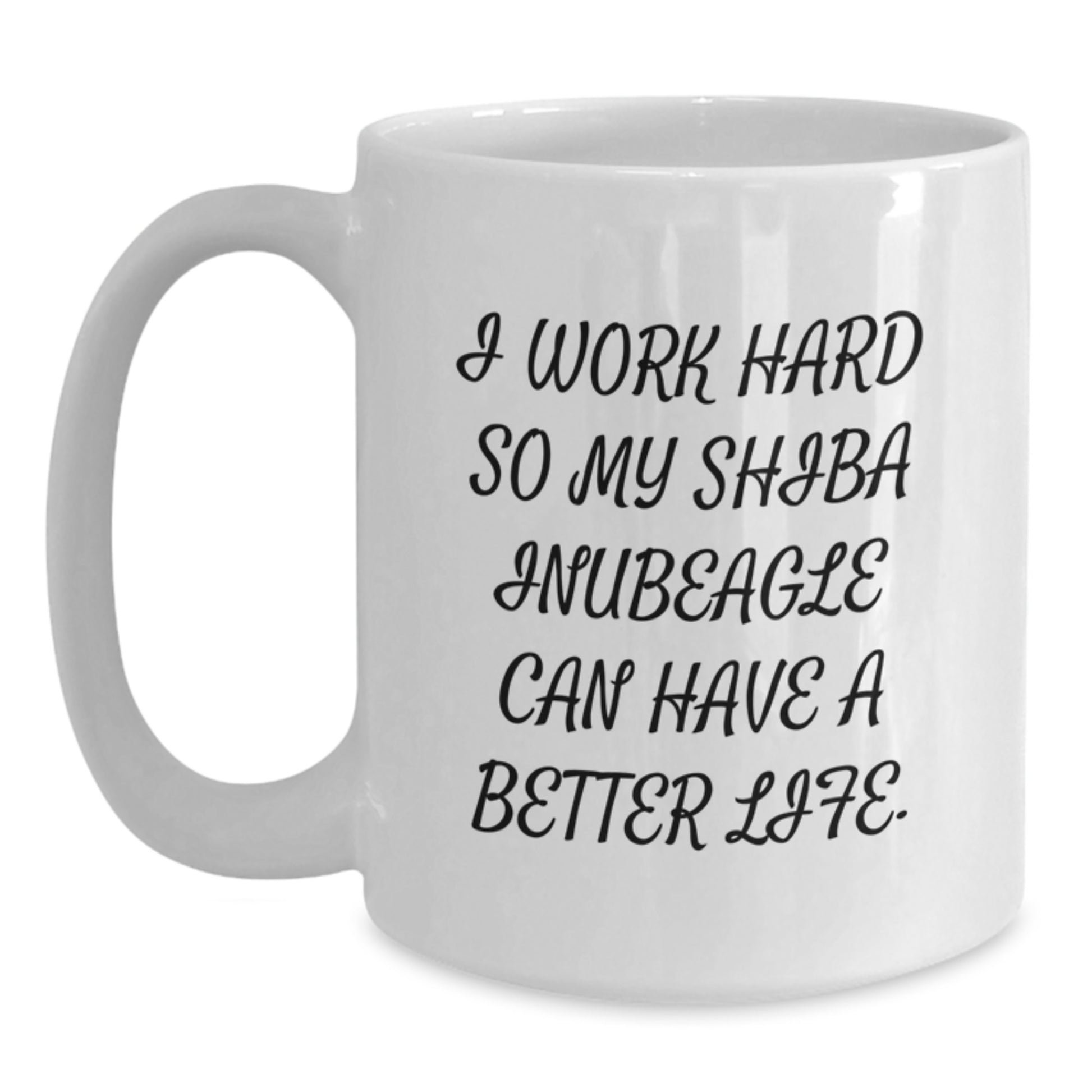 Shiba Inu Dog Lover Gifts from Friends, Funny Shiba Inu White Coffee Mug Birthday Unique Gifts, Inspirational Quote for Pet Owners - Main