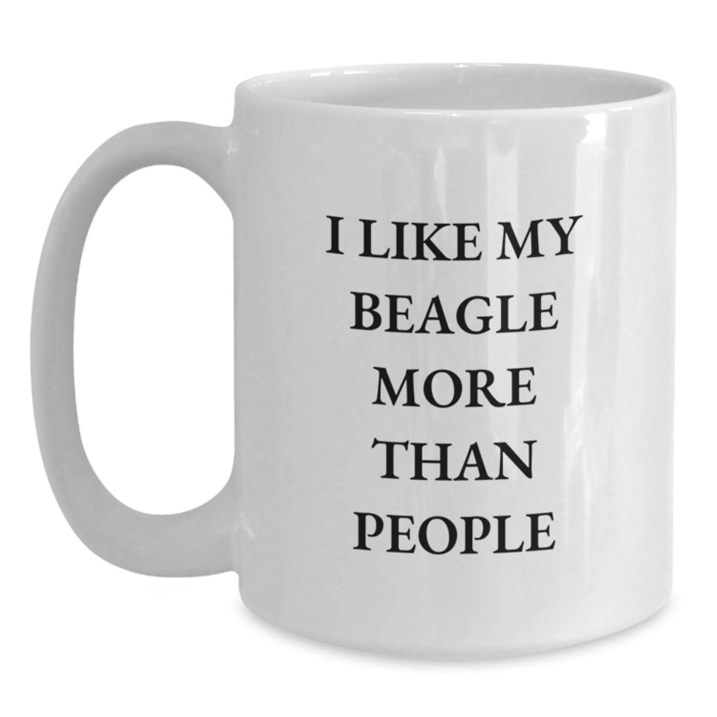Funny Beagle Dog Lovers Gifts, White Coffee Mug for Beagle Dog Fanatics, 'I Like My Beagle More Than People' Quote Birthday Unique Gifts from Family to Friends - Main