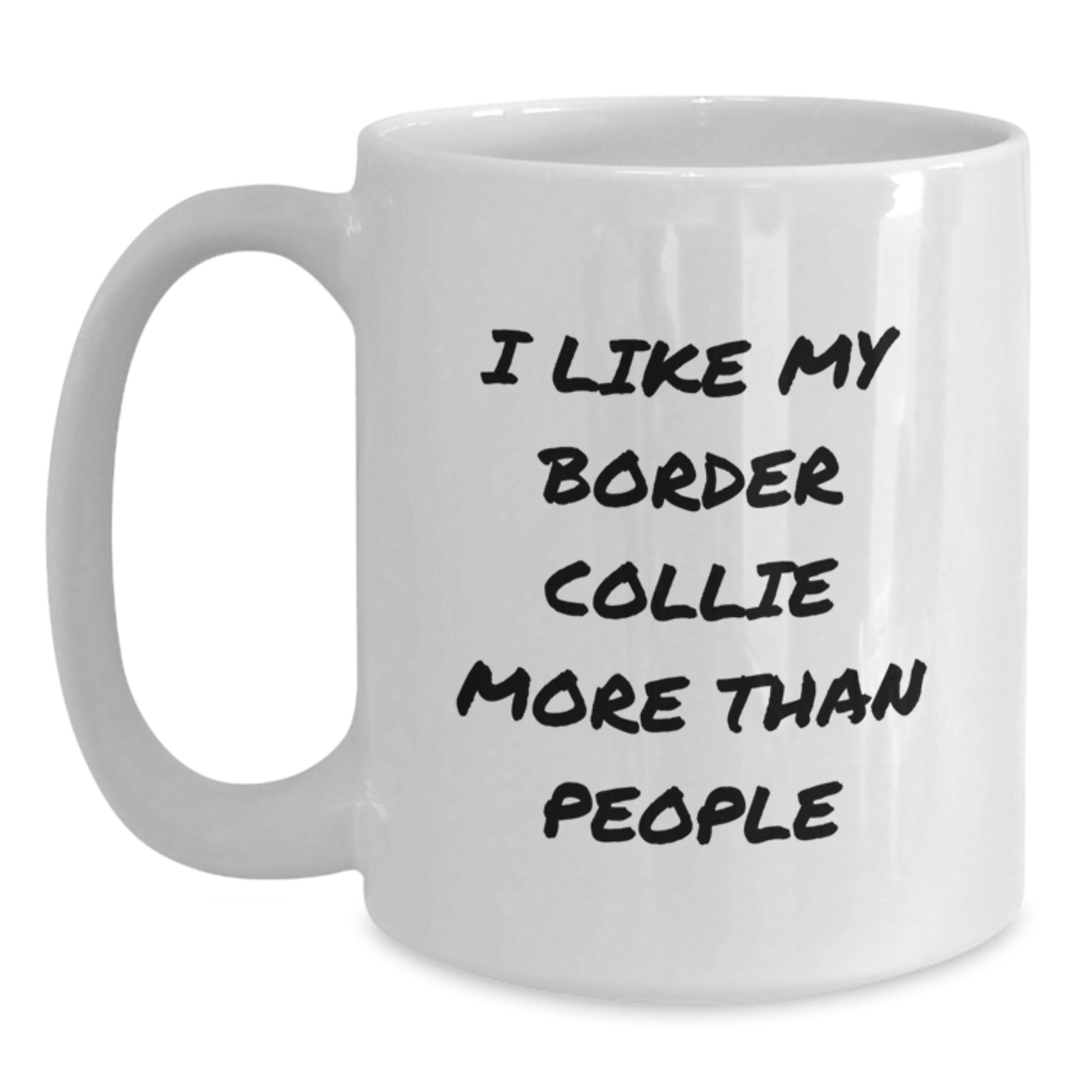 Funny 'I Like My Border Collie More Than People' Border Collie Dog Gifts for Men Women Friends Coworkers Family - Birthday Unique White Coffee Mug - Main