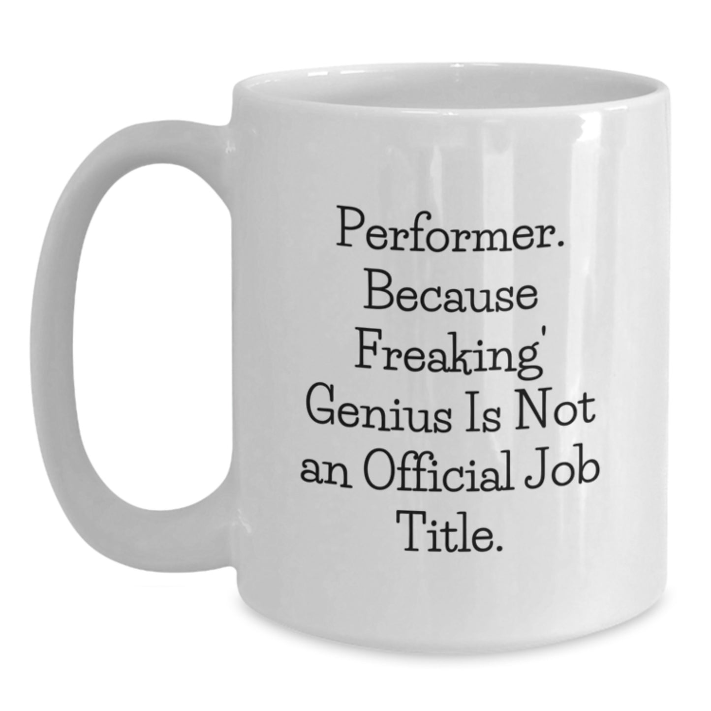 Performer Keepsake White Coffee Mug for Him Birthday Gift Ceramic 11oz - Main