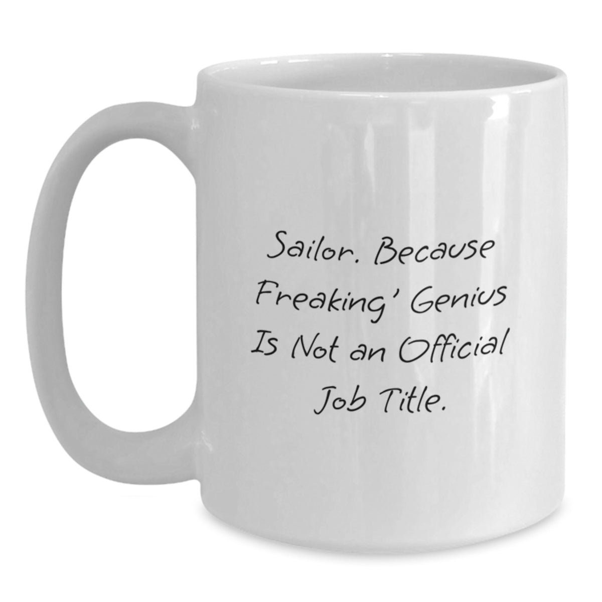 Christmas Gift for Her - Witty Sailor Coffee Mug Present for Freaking' - Main