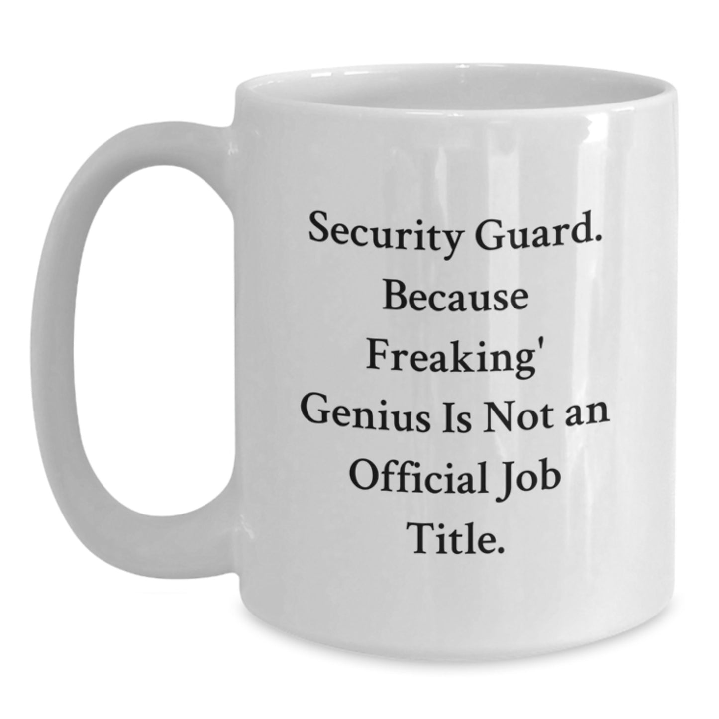 Funny Security Guard Gifts from Men, Unique White Coffee Mugs for Security Guard, Inspirational Mug for Security Guard Graduation - Main