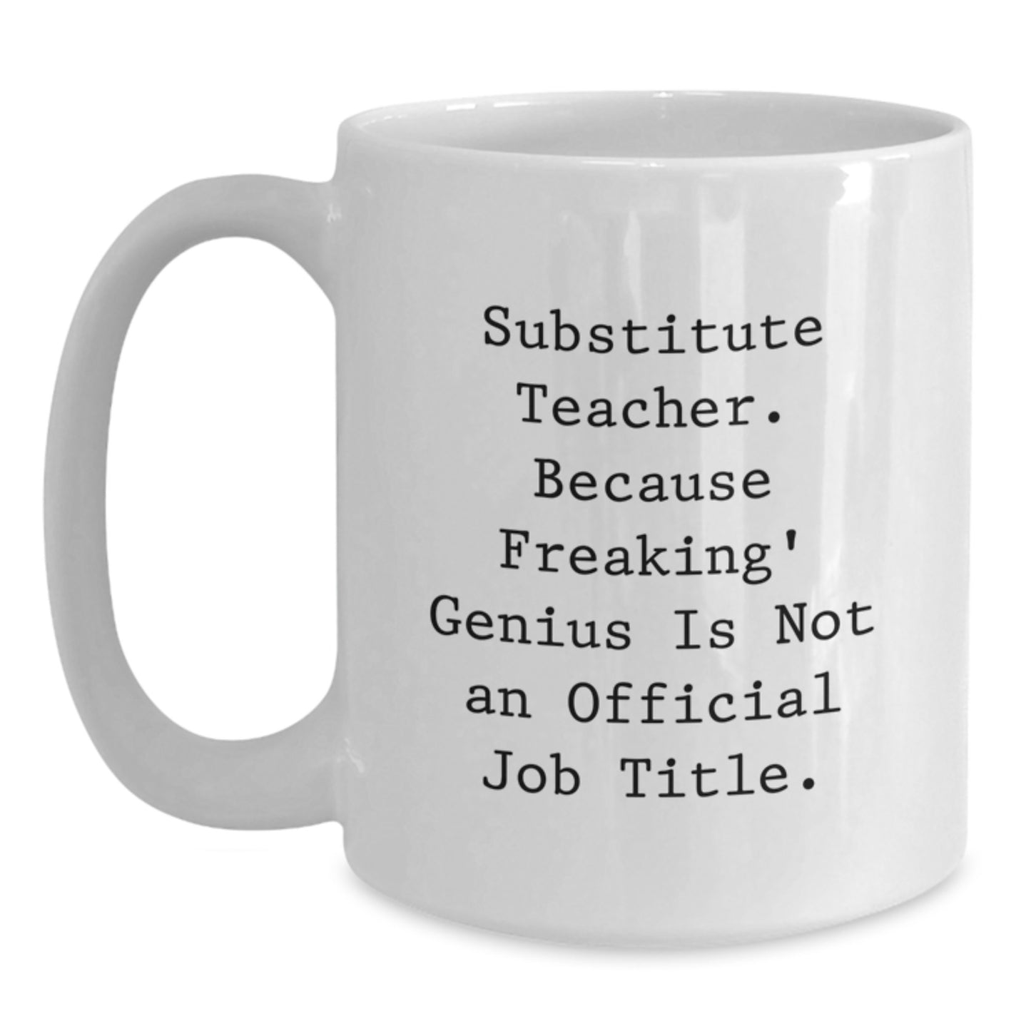 Substitute Teacher Keepsake Premium Ceramic Mug for Him Birthday Gift - Main