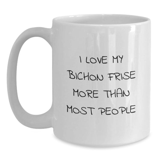 Bichon Frise Dog Lovers Gifts for Him Her - Funny Quote White Coffee Mug - Main