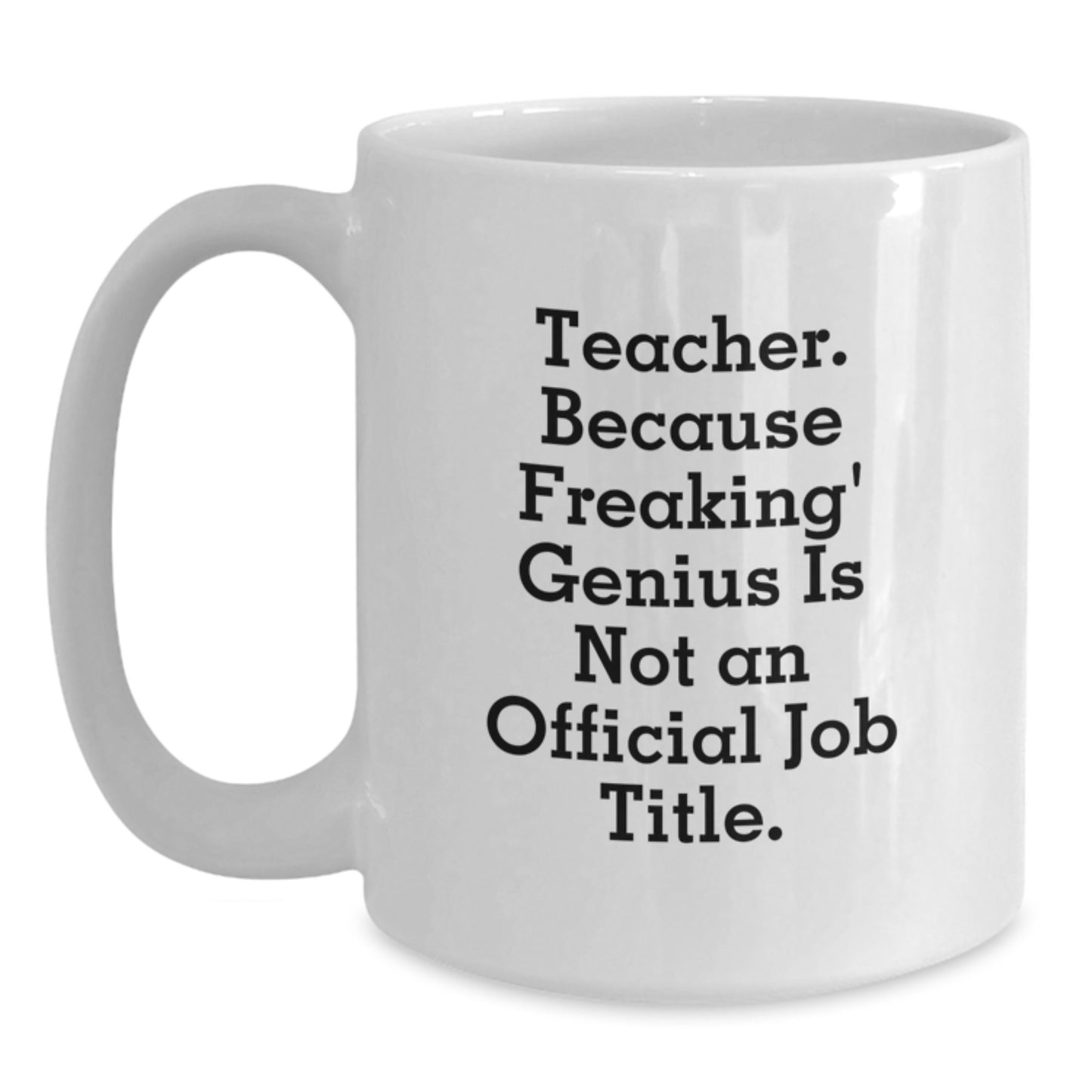 Funny Teacher Gifts from Men, White Coffee Mugs for Teacher Graduation Unique - Main