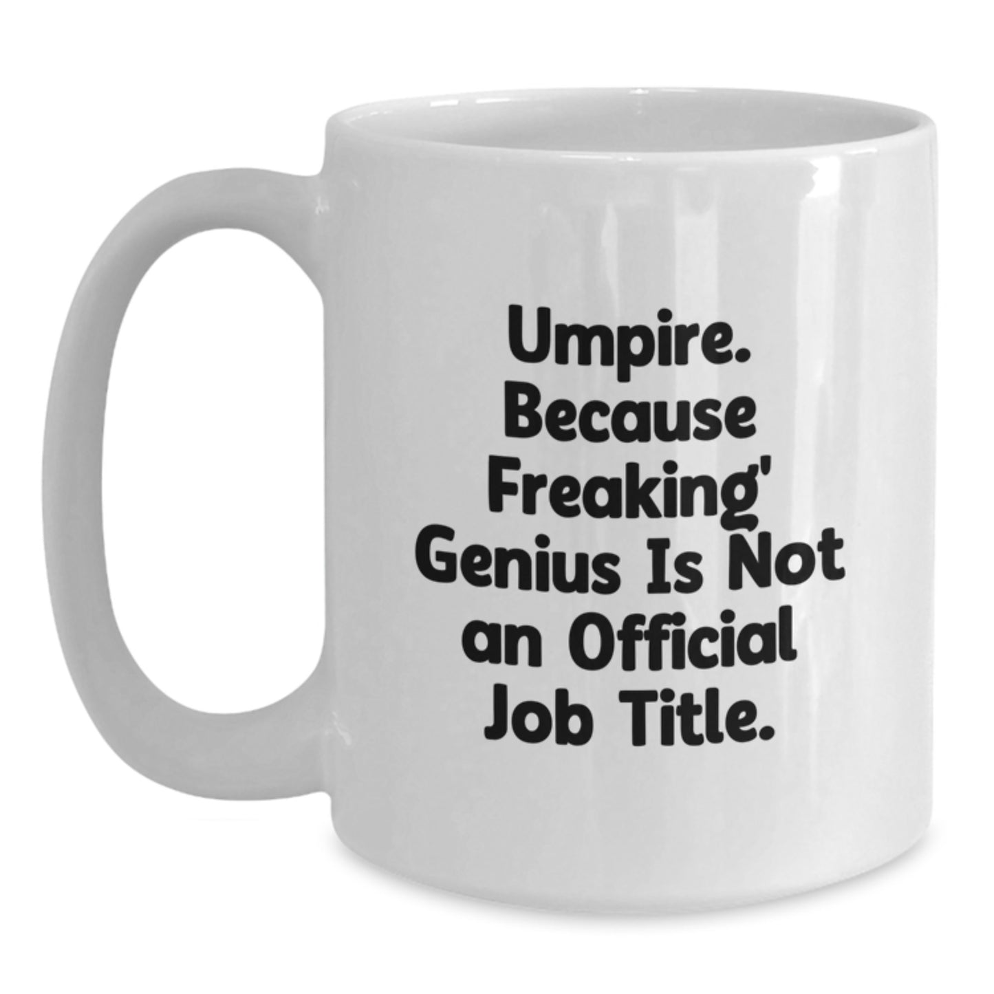 Funny Umpire Gifts from Friends for Umpire Lover Graduation Unique White Coffee Mug - Main