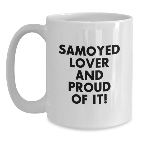 Samoyed Dog Lover Gifts from Family, Unique Valentine's Samoyed Dog Mugs for Men or Women, Funny White Coffee Mug for Samoyed Enthusiasts - Main