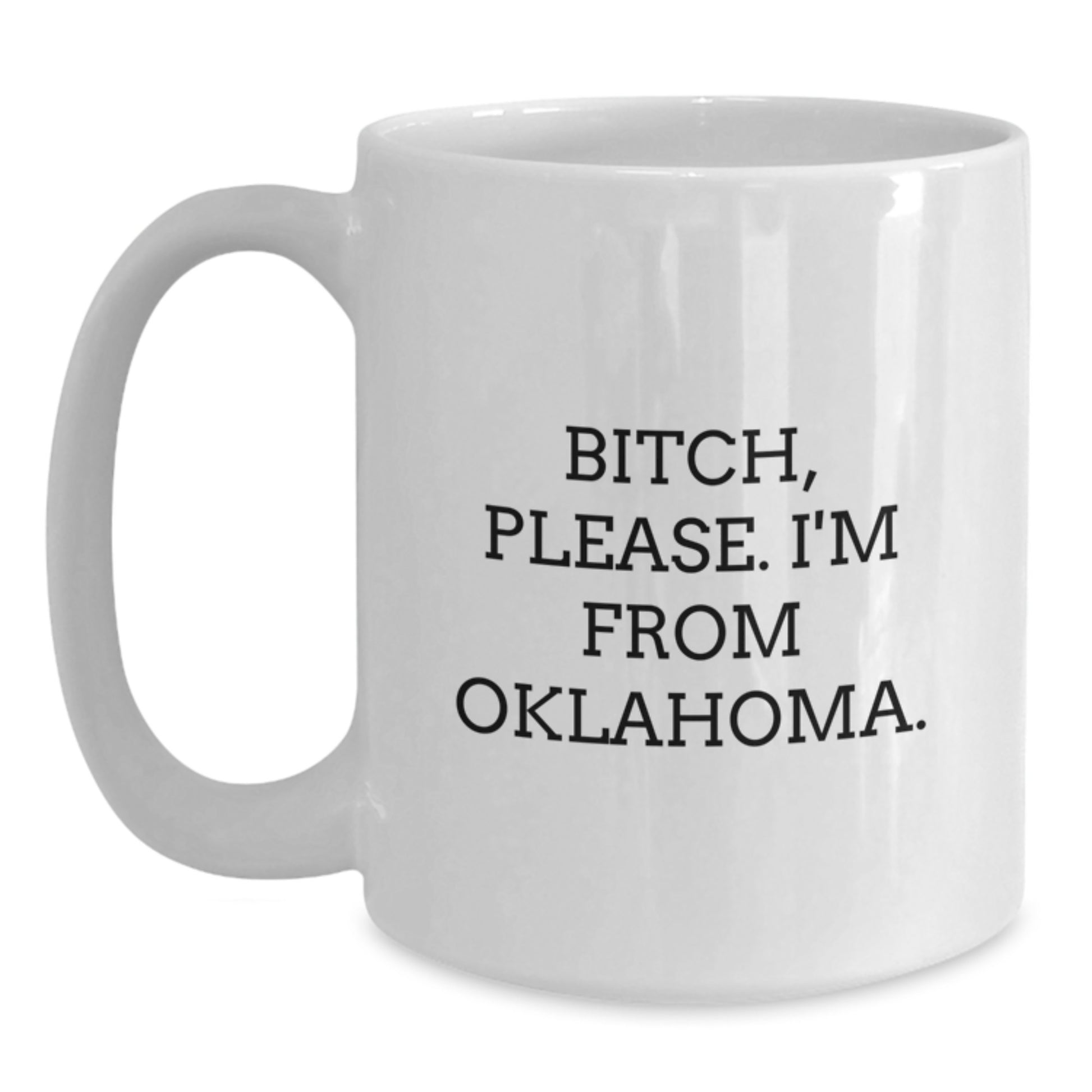 Funny Oklahoma White Coffee Mugs Gifts from Friends and Family, Birthday Unique Oklahoma Gifts for Men, Women, and Friends - Main