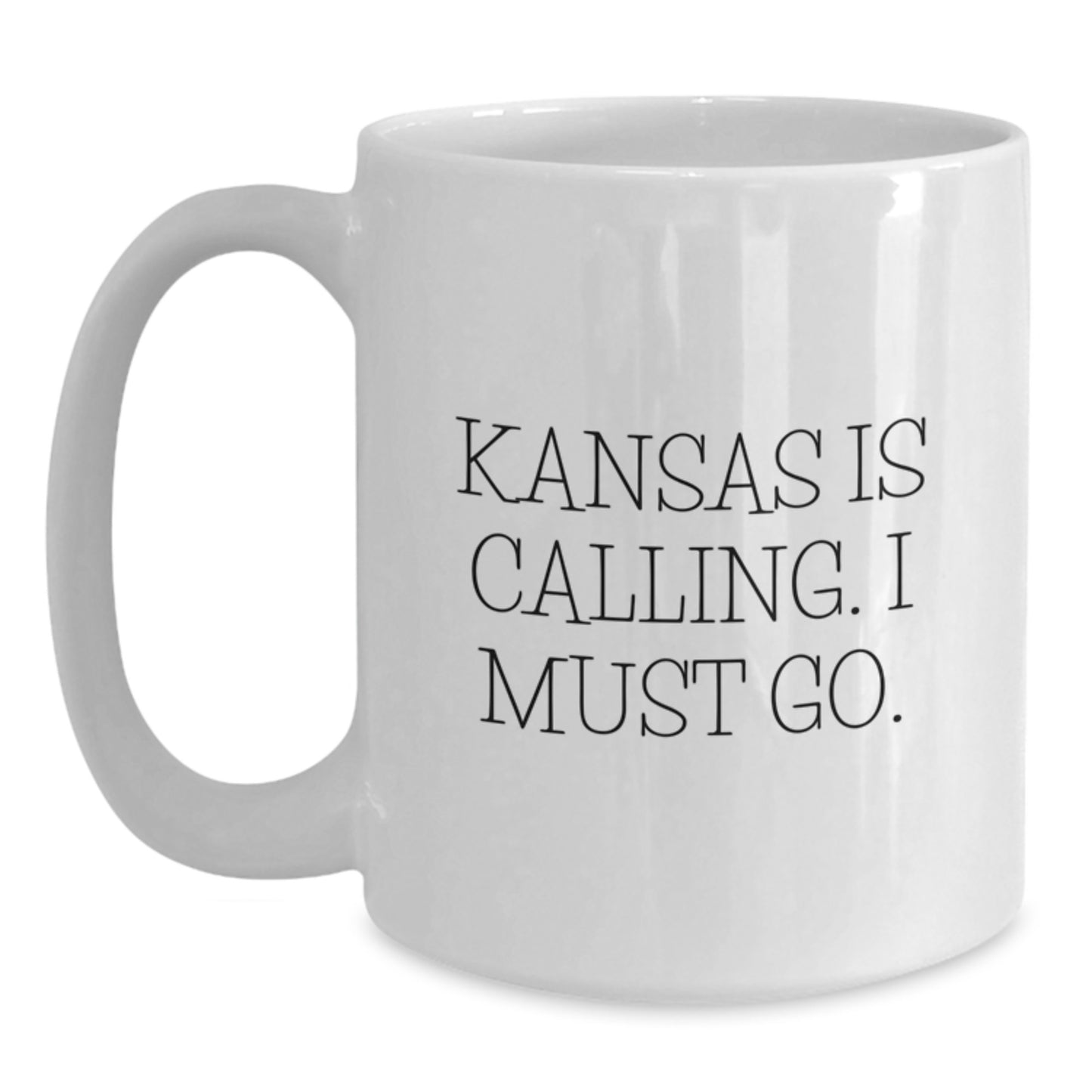 Funny Kansas State Gifts from Men to Friends, Cute White Coffee Mug for Birthday Unique Gifts, Inspirational Quote - 'Kansas Is Calling. I Must Go.' - Main