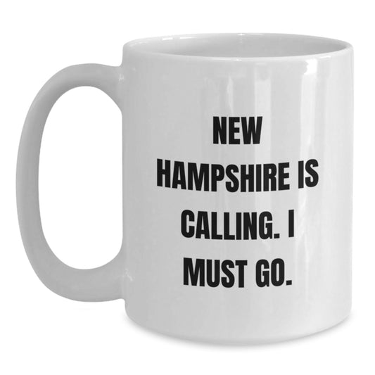 New Hampshire Calling Funny White Coffee Mugs Gifts for Friends from New Hampshire - Main