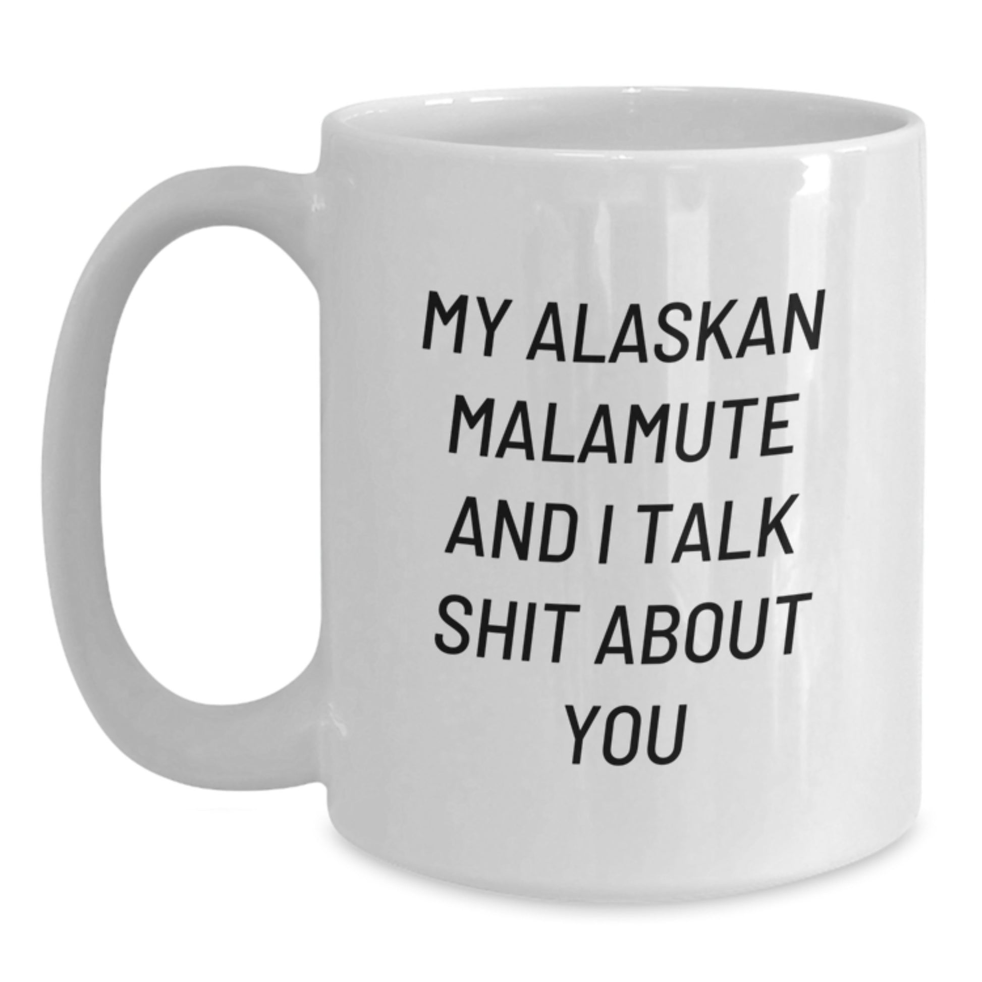Alaskan Malamute Dog Lover Funny White Coffee Mug Gifts from Friends for Mother's Day - Main