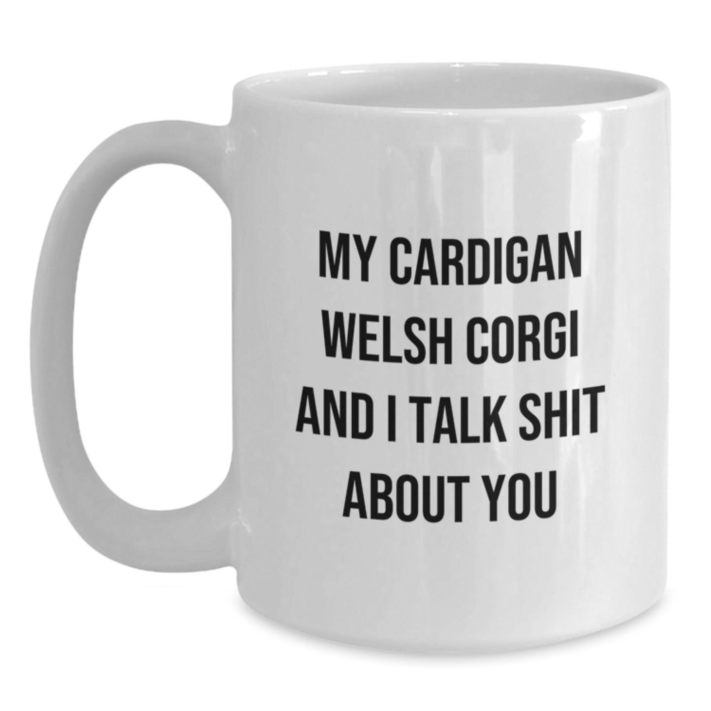 White Ceramic Mug for a Best Friend – Cardigan Welsh Corgi Birthday Gift - Main