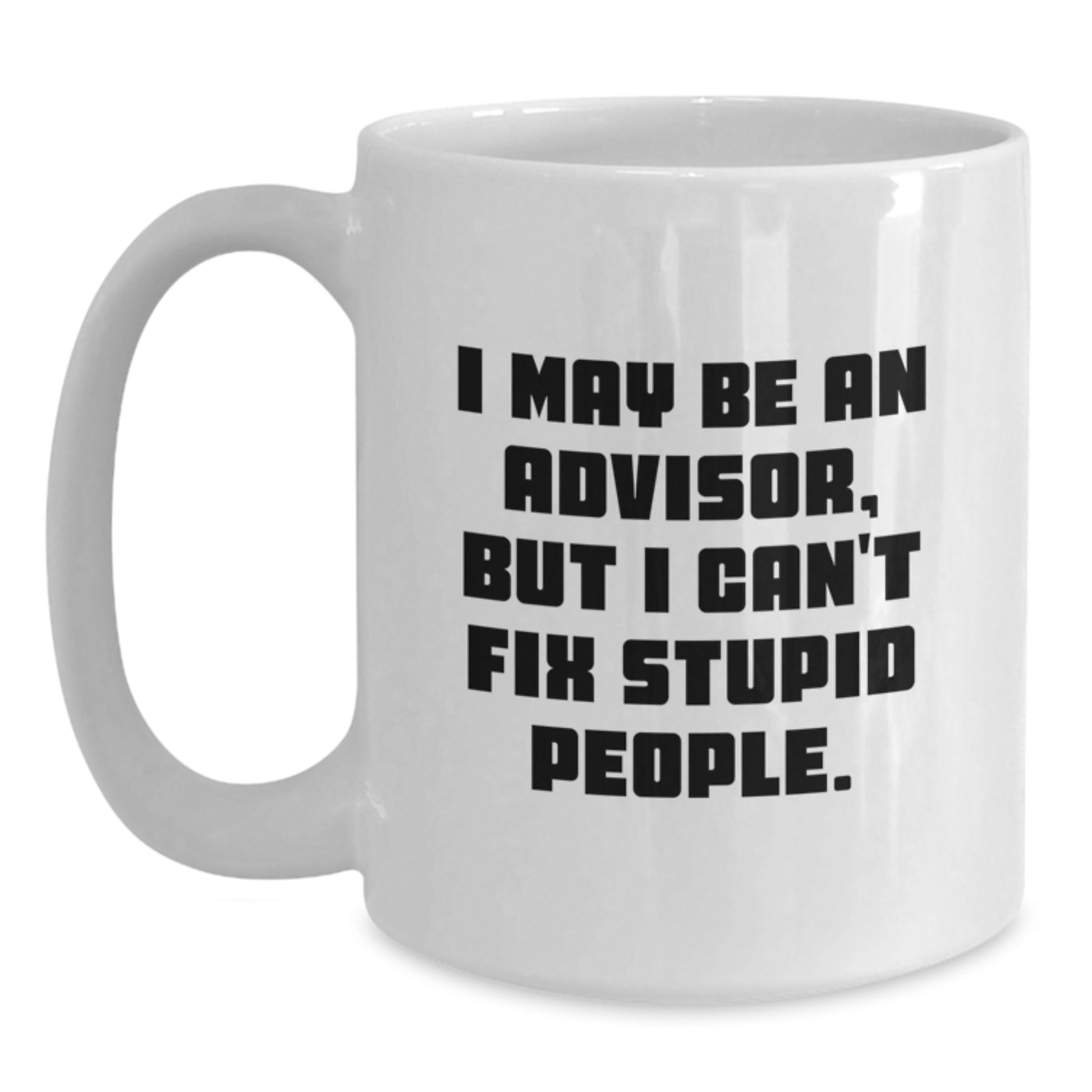 Advisor Keepsake White Coffee Mug for Him Birthday Gift – Humor and Sips - Main