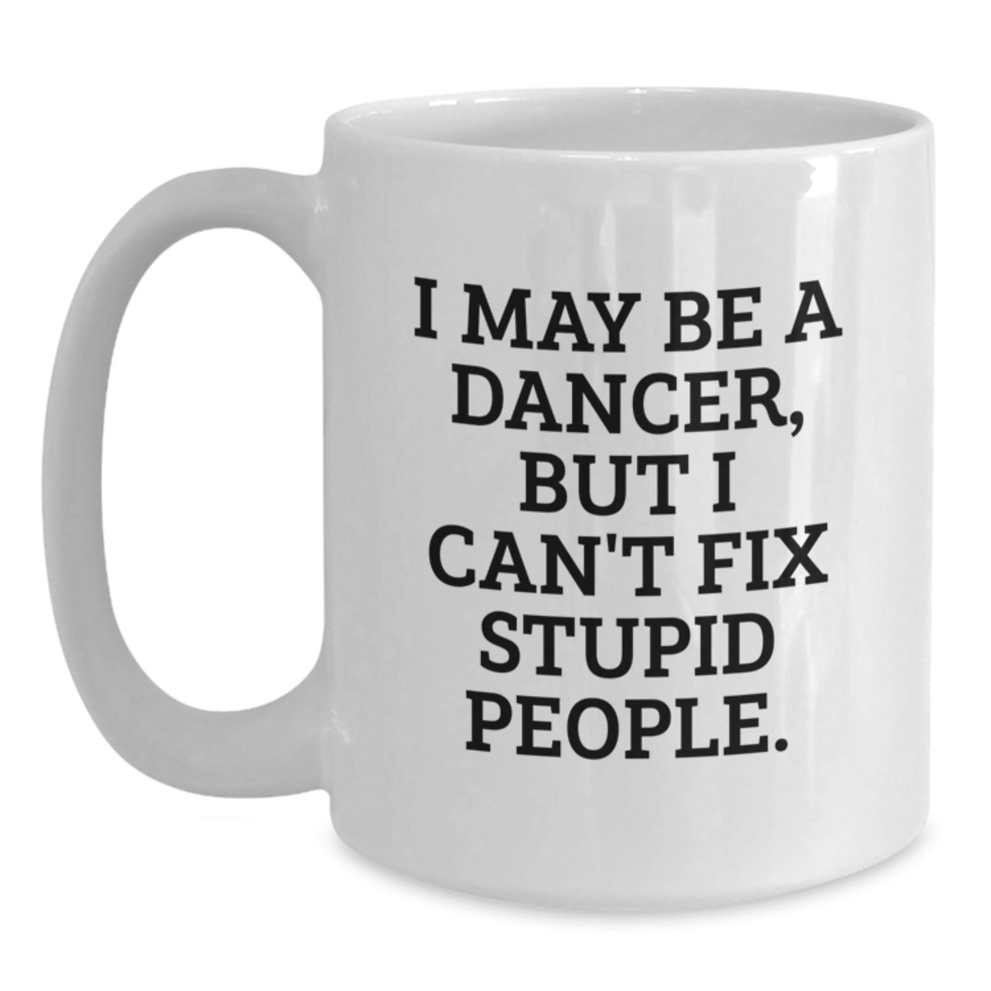 White Coffee Mug for a Best Friend Companion – Dancer Quote Gift - Main