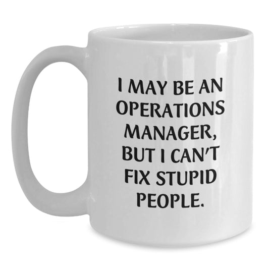 Funny Operations Manager White Coffee Mug Gifts from Friends, Coworkers, Family, and Men for Graduation Unique Gifts - Main
