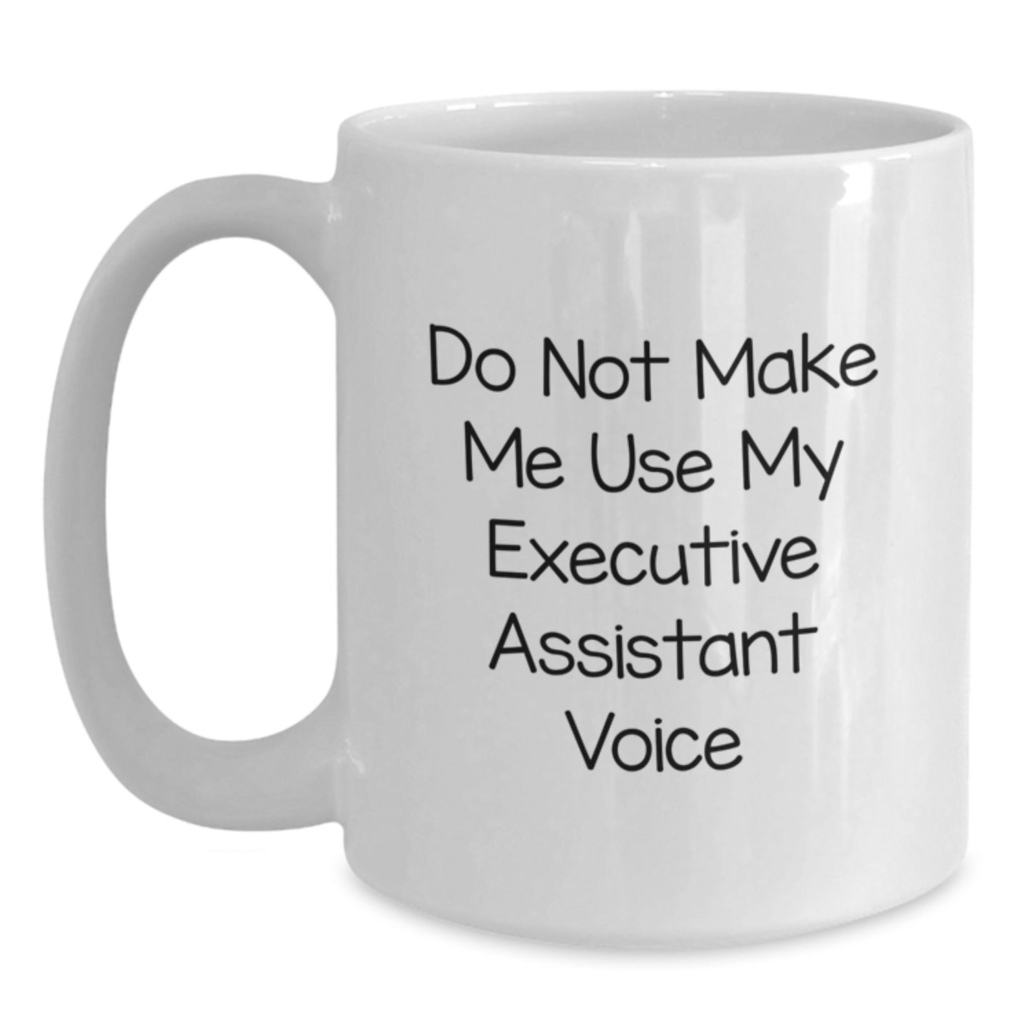 Funny Executive Assistant White Coffee Mug Gifts from Men to Women for Mother's Day Unique - Main