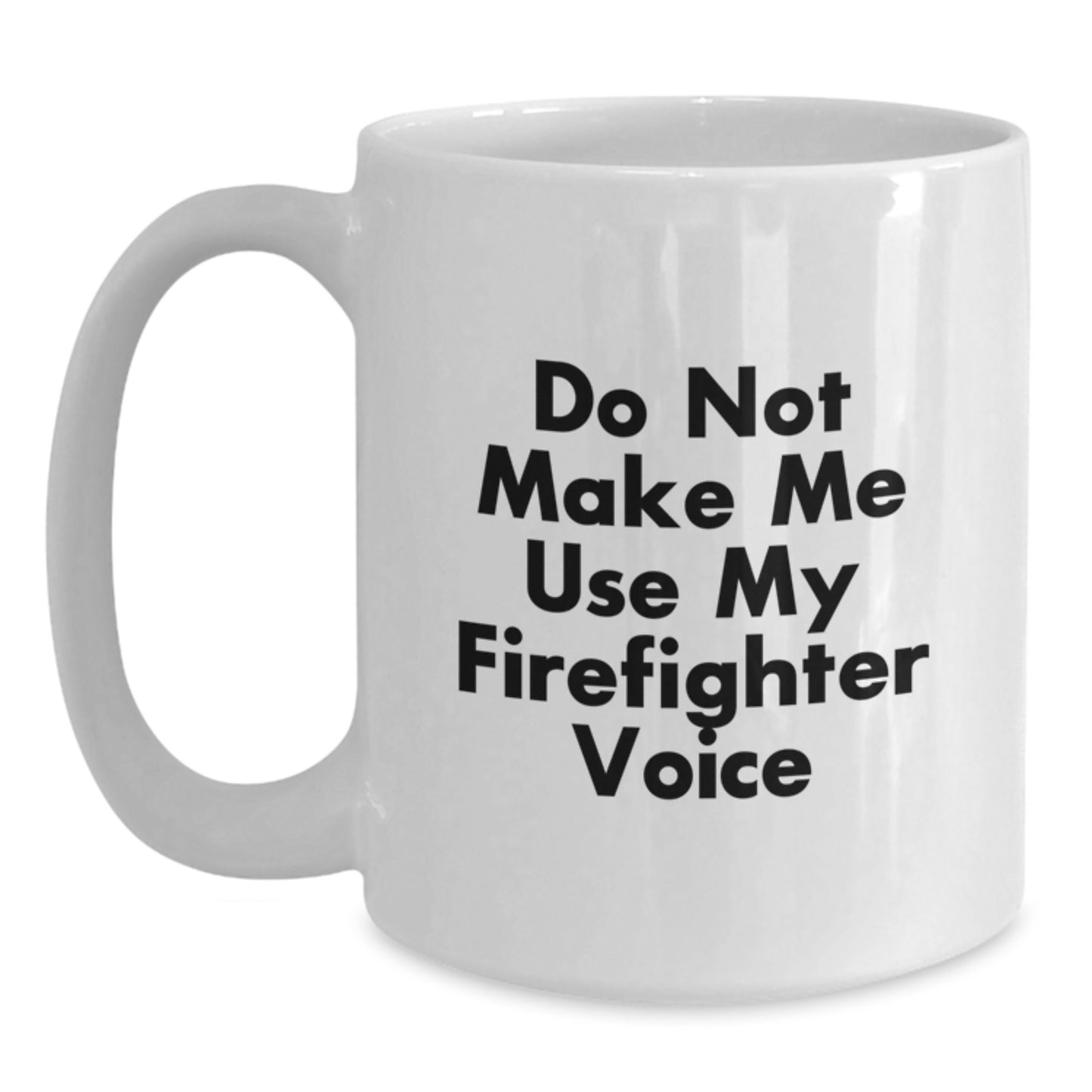 Funny Firefighter Gifts from Men, Firefighter White Coffee Mug Unique Gifts for Mother's Day - Main