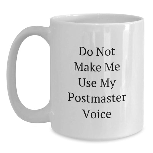 Funny Postmaster Gifts for Women, Gifts from Men, White Coffee Mug, Perfect for Postmaster Day, Mother's Day Unique Gifts - Main