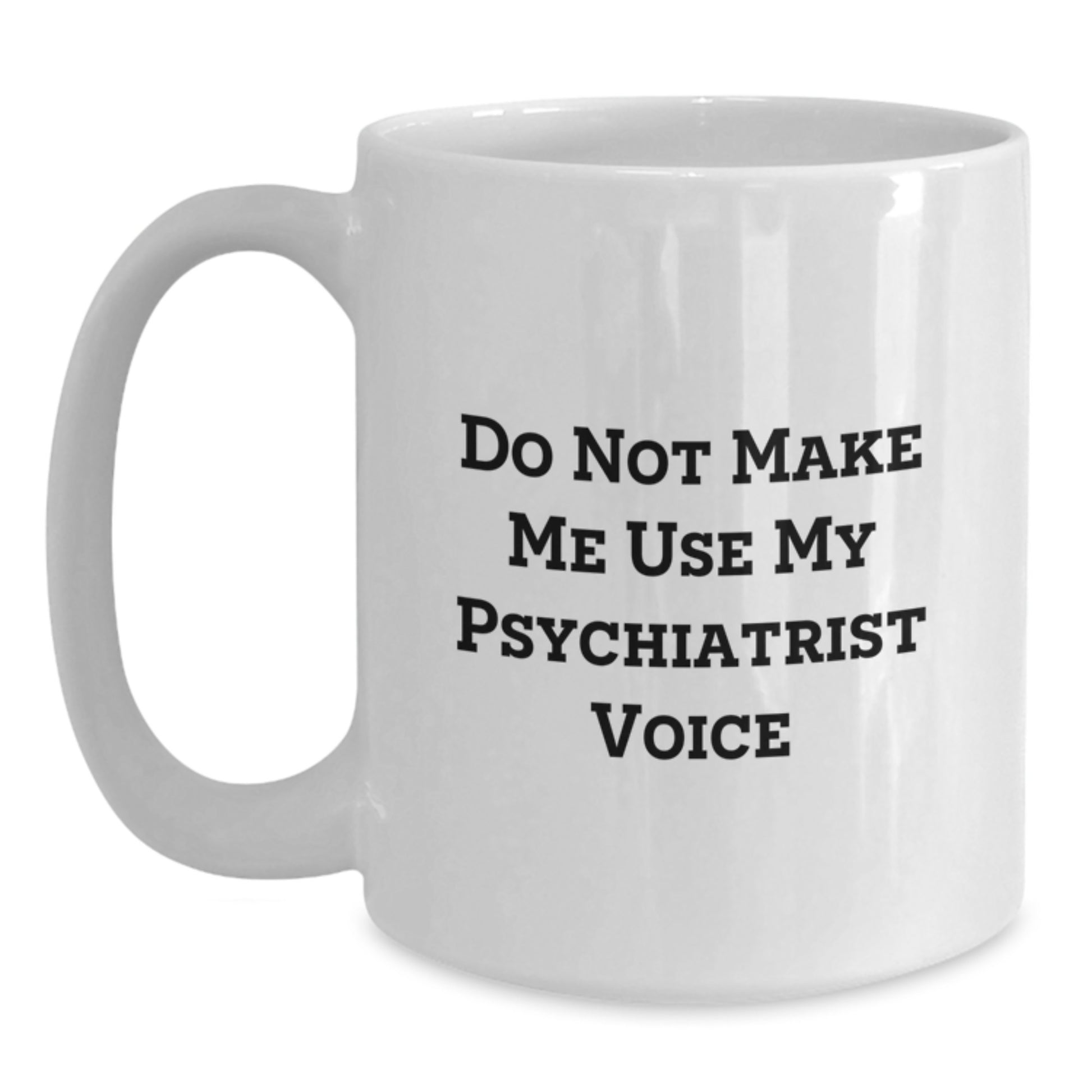 Funny Psychiatrist White Coffee Mugs Gifts from Men for Mother's Day Unique - Main