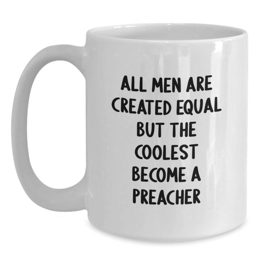 Funny Preacher Gifts for Him - White Coffee Mug - Father's Day Unique Gifts from Men - Main