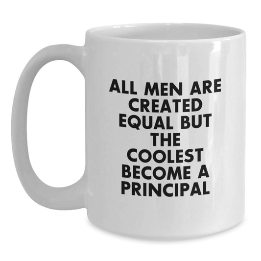 Funny Principal Quote White Coffee Mugs Gifts from Men to Principal on Father's Day - Main