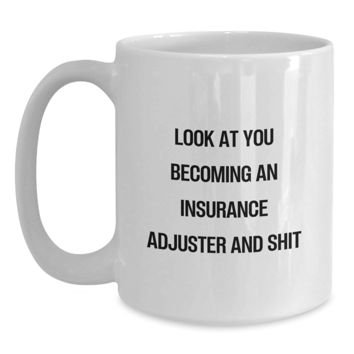 Funny Insurance Adjuster Gifts for Men - White Coffee Mug, Perfect Graduation Unique Gifts from Friends, Coworkers, Family - Main