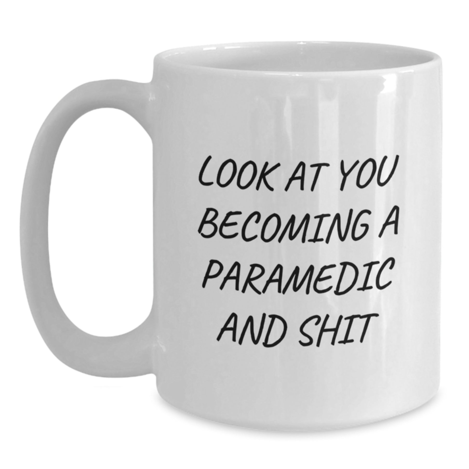 Funny Rescue Worker Gifts for Him, Rescue Worker White Coffee Mug, Look At You Becoming A Rescue Worker And Shit, Gifts from Friends for Rescue Worker Graduation - Main