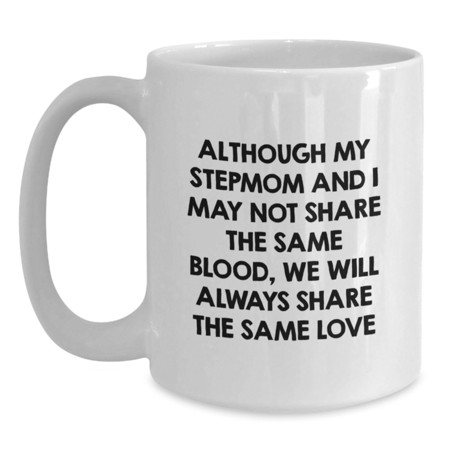 Funny Stepmom Quotes White Coffee Mug - Gifts from Family for Stepmom Birthday Unique Gifts - Main